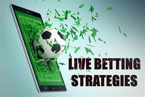 Live Betting Strategy & Tips .